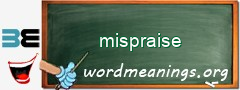 WordMeaning blackboard for mispraise